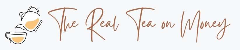 The Real Tea on Money